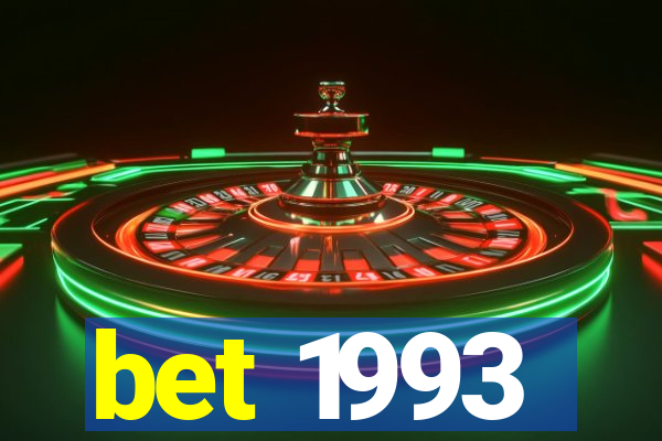 bet 1993